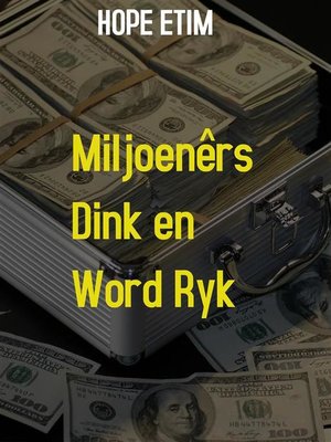 cover image of Miljoenêrs dink en word ryk
